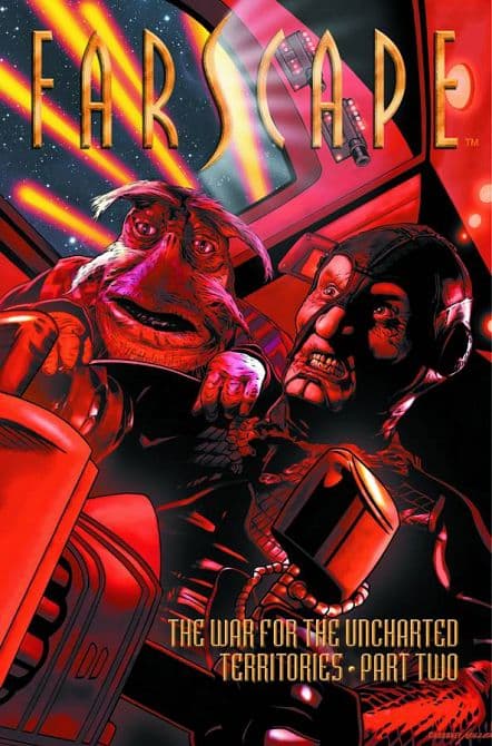 Cover Art for FARSCAPE TP VOL 08 WAR UNCHARTED TERRITORIES PT TWO