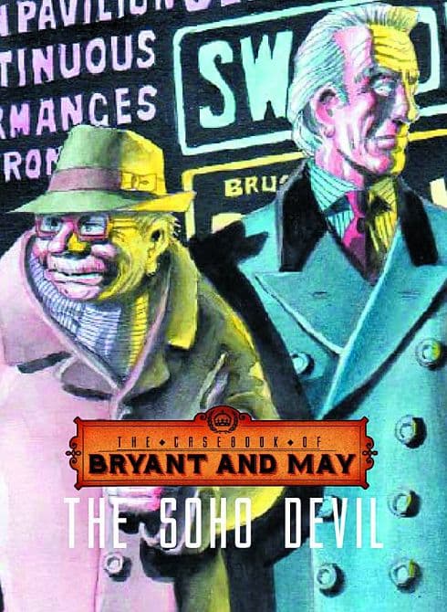 Cover Art for CASEBOOK OF BRYANT & MAY HC VOL 01 SOHO DEVIL