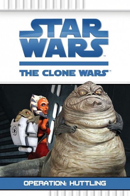 Cover Art for STAR WARS THE CLONE WARS-OPERATION: HUTTLING