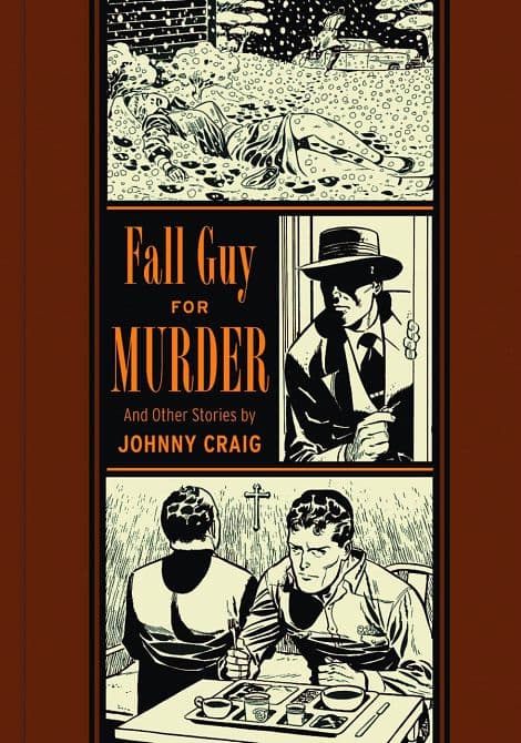 Cover Art for EC JOHNNY CRAIG FALL GUY FOR MURDER HC
