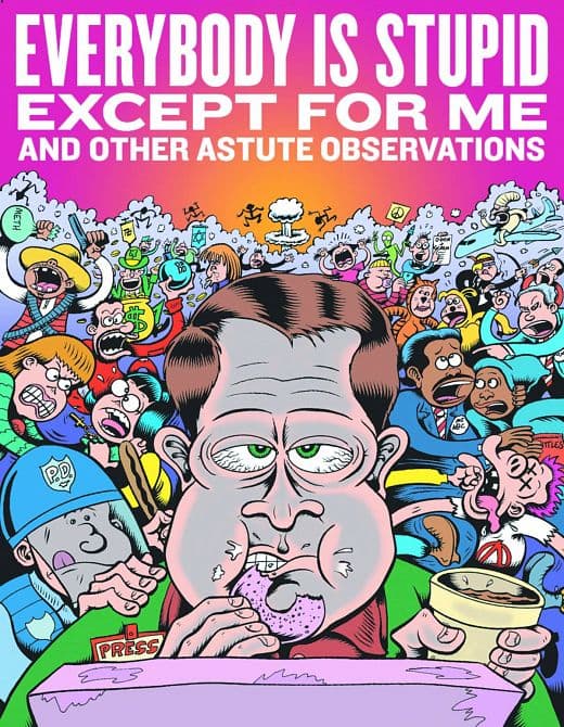 Cover Art for EVERYBODY IS STUPID EXCEPT FOR ME HC EXPANDED ED
