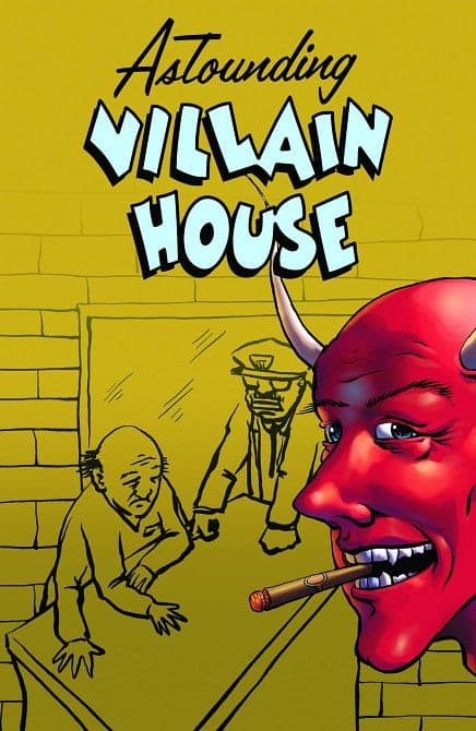 Cover Art for ASTOUNDING VILLAIN HOUSE ONE SHOT