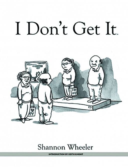 Cover Art for I DONT GET IT HC