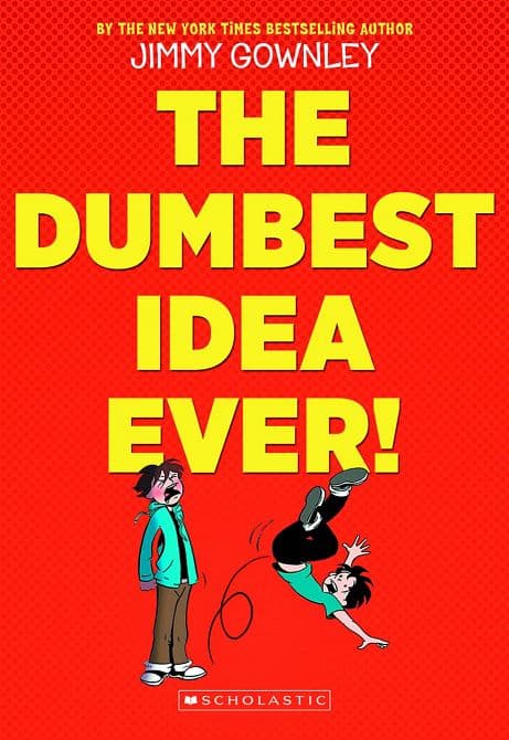Cover Art for DUMBEST IDEA EVER GN