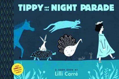 Cover Art for TIPPY & NIGHT PARADE TOON BOOKS YR GN