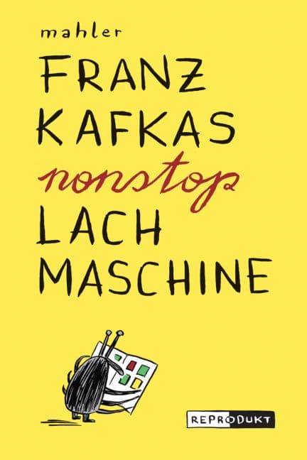Cover Art for FRANZ KAFKAS NONSTOP LACHMASCHINE