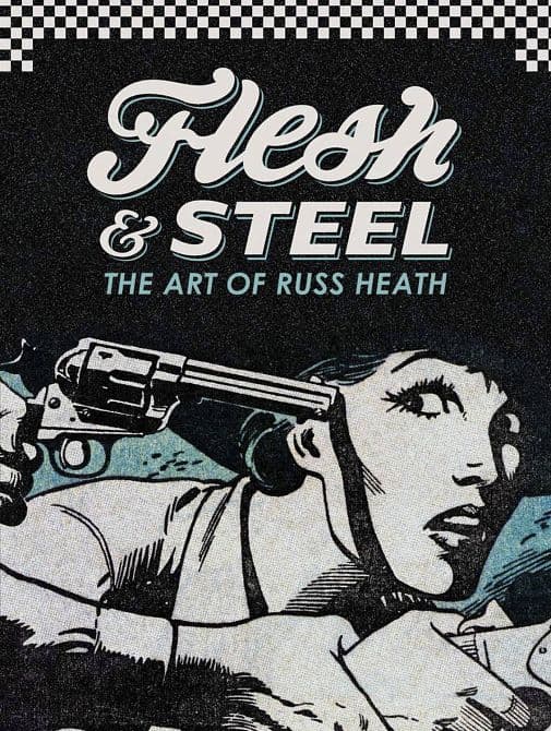 Cover Art for FLESH & STEEL ART OF RUSS HEATH HC