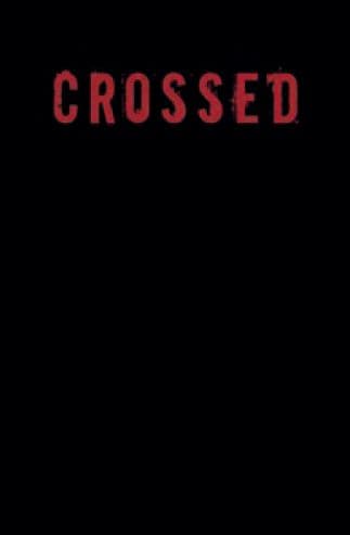 Cover Art for CROSSED ( ab 2012 )