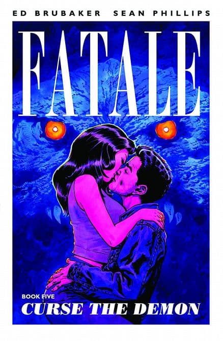 Cover Art for FATALE TP VOL 05 CURSE THE DEMON