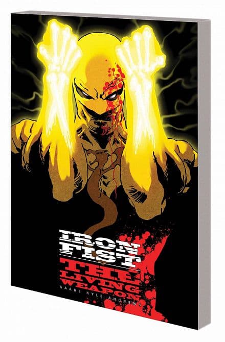 Cover Art for IRON FIST LIVING WEAPON TP VOL 01 RAGE