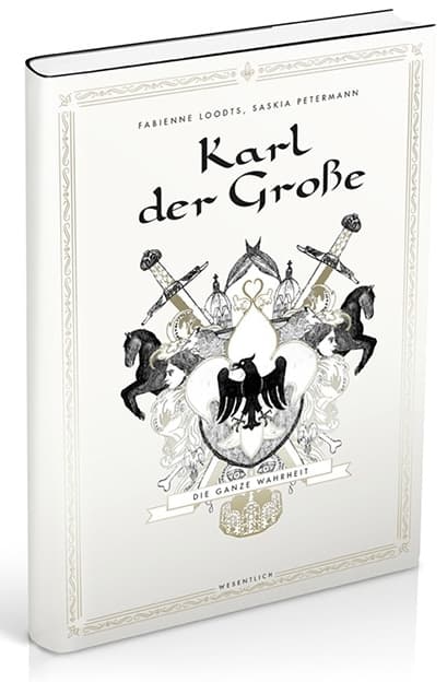 KARL DER GROßE-DIE GANZE WAHRHEIT