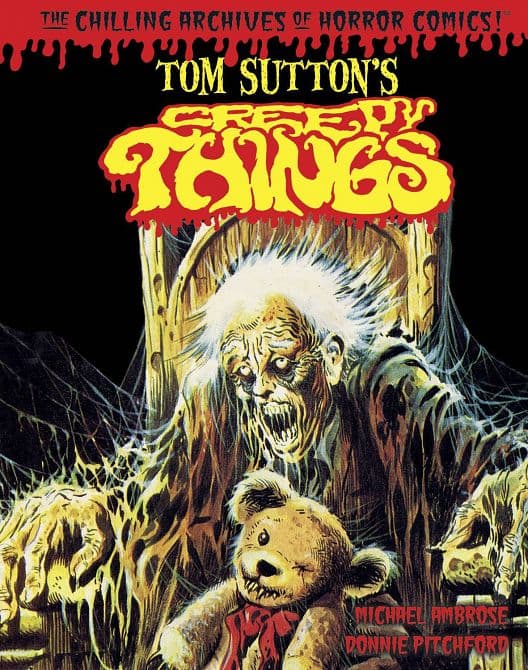 Cover Art for TOM SUTTON CREEPY THINGS CHILLING ARCHIVES OF HORROR HC