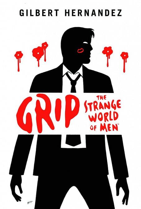 Cover Art for GRIP STRANGE WORLD OF MEN HC