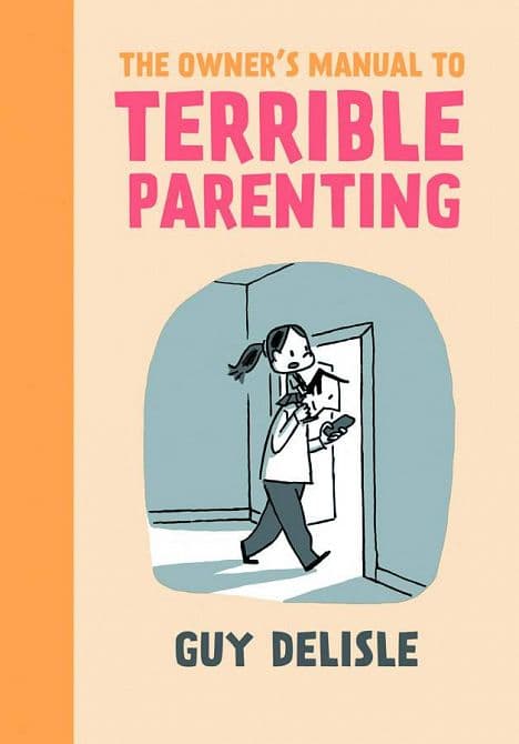 Cover Art for OWNERS MANUAL TO TERRIBLE PARENTING GN