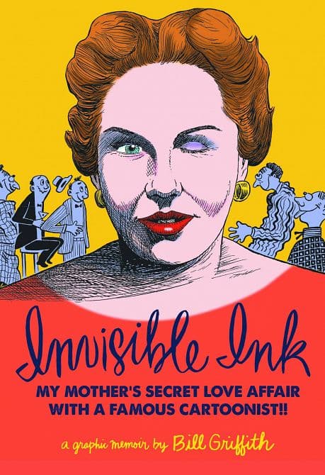 Cover Art for INVISIBLE INK HC MY MOTHERS LOVE AFFAIR WITH CARTOONIST
