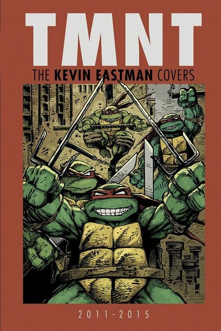 Cover Art for TEENAGE MUTANT NINJA TURTLES HC KEVIN EASTMAN COVERS 2011-2015