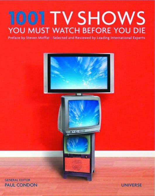 Cover Art for 1001 TV SHOWS YOU MUST WATCH BEFORE YOU DIE HC