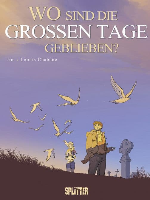 WO SIND DIE GROSSEN TAGE GEBLIEBEN?