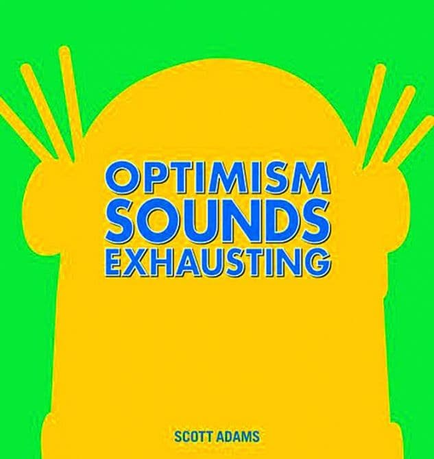 DILBERT HC OPTIMISM SOUNDS EXHAUSTING