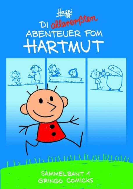 HARTMUT-Die allererssten Abenteuer fom Hartmut!