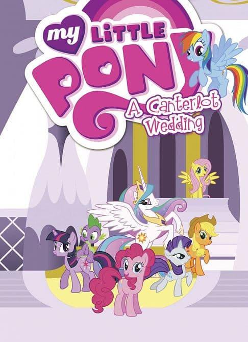 Cover Art for MY LITTLE PONY A CANTERLOT WEDDING TP