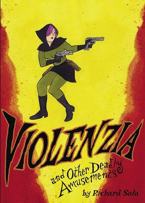 Cover Art for VIOLENZIA & OTHER DEADLY AMUSEMENTS GN