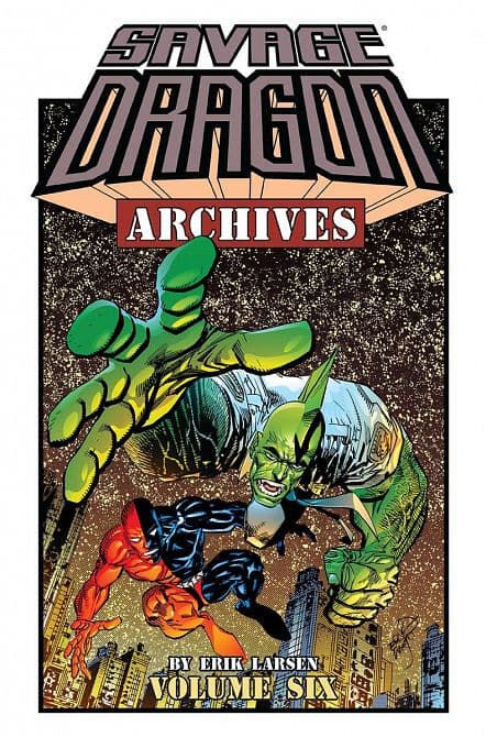 SAVAGE DRAGON ARCHIVES TP VOL 06