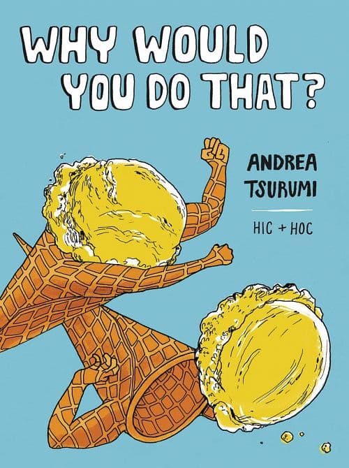 Cover Art for WHY WOULD YOU DO THAT GN