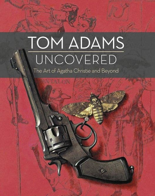 Cover Art for TOM ADAMS UNCOVERED ART OF AGATHA CHRISTIE & BEYOND HC