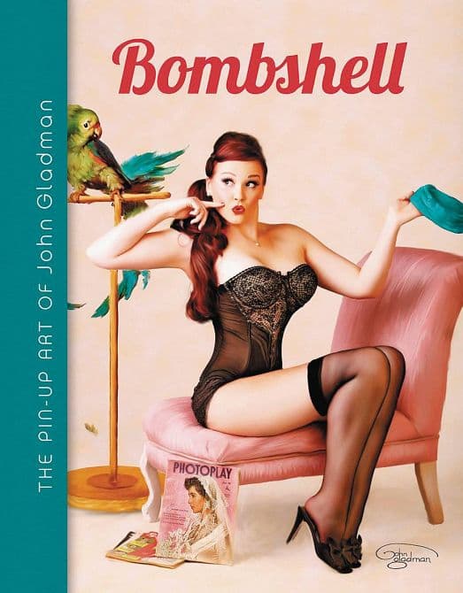 BOMBSHELL PIN UP ART OF JOHN GLADMAN HC