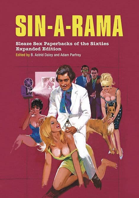SIN A RAMA SLEAZE SEX PAPERBACKS OF THE SIXTIES SC