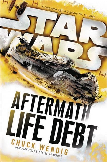 Cover Art for STAR WARS FORCE AWAKENS AFTERMATH HC NOVEL LIFE DEBT