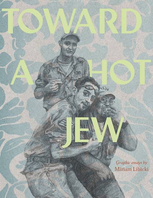 Cover Art for TOWARD A HOT JEW GN