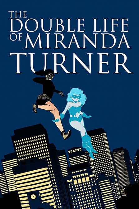 DOUBLE LIFE OF MIRANDA TURNER TP VOL 01
