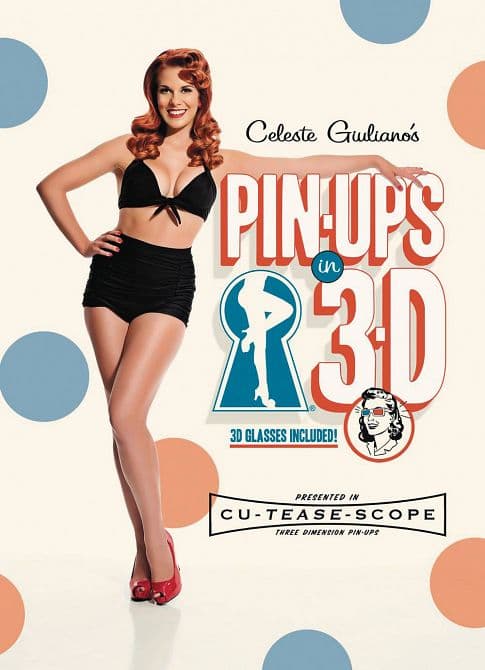 CELESTE GIULIANOS PINUPS IN 3-D HC