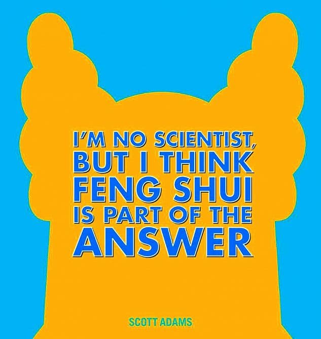 DILBERT HC IM NO SCIENTIST THINK FENG SHUI IS PART OF ANSWER
