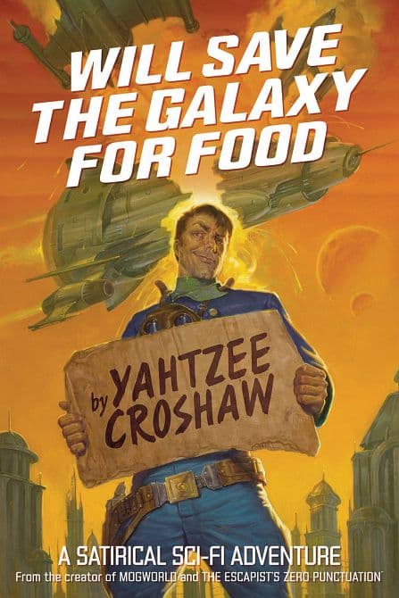 Cover Art for WILL SAVE THE GALAXY FOR FOOD SC NOVEL