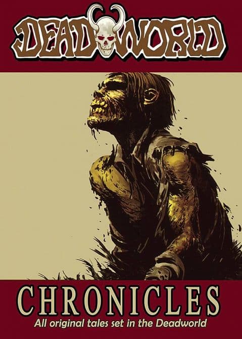 DEADWORLD CHRONICLES GN VOL 01
