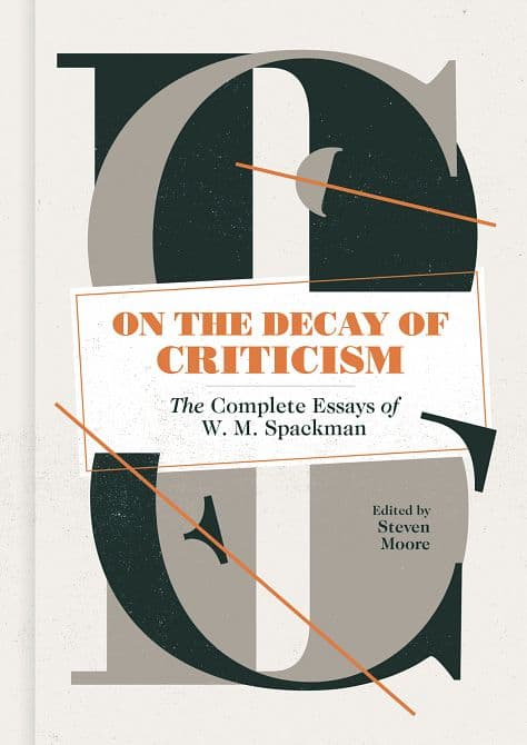 Cover Art for ON DECAY OF CRITICISM HC COMPLETE ESSAYS SPACKMAN