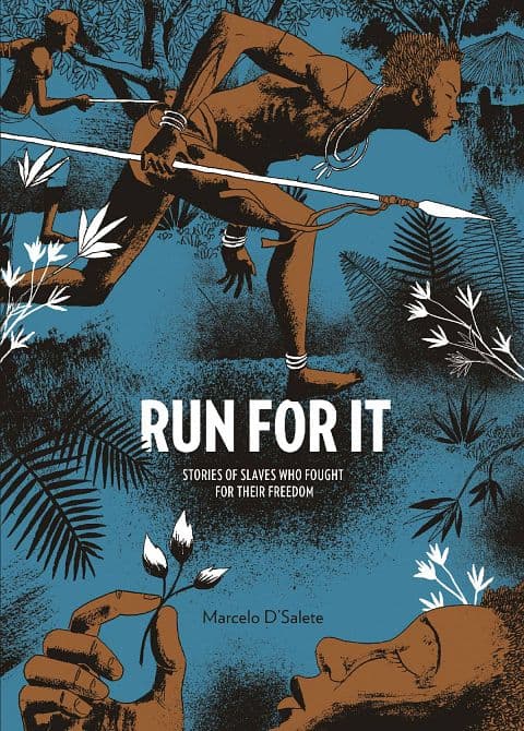 Cover Art for RUN FOR IT HC SLAVES WHO FOUGHT FOR THEIR FREEDOM