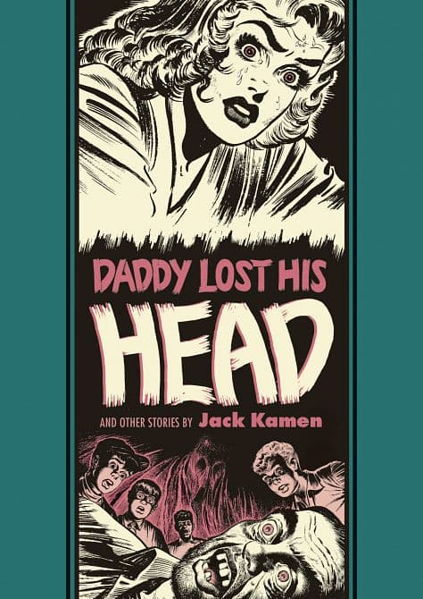 EC JACK KAMEN AL FELDSTEIN DADDY LOST HIS HEAD HC