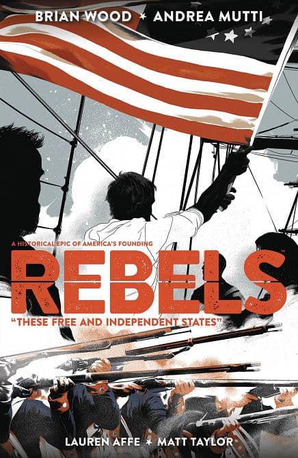 Cover Art for REBELS THESE FREE & INDEPENDENT STATES TP
