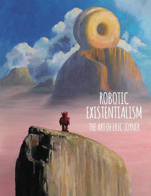 Cover Art for ROBOTIC EXISTENTIALISM ART OF ERIC JOYNER HC