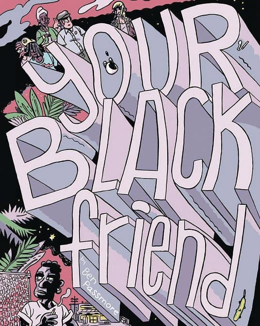 Cover Art for YOUR BLACK FRIEND AND OTHER STRANGERS HC