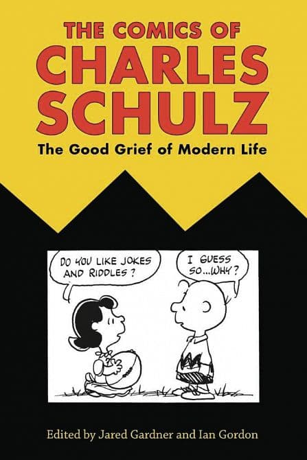 Cover Art for COMICS OF CHARLES SCHULZ GOOD GRIEF OF MODERN LIFE SC