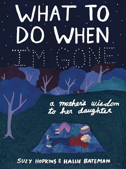 Cover Art for WHAT TO DO WHEN IM GONE HC