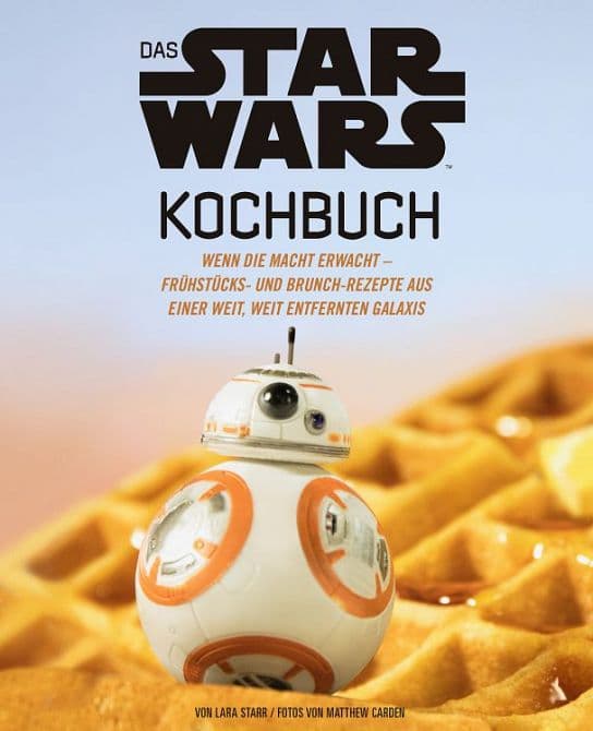 Cover Art for DAS STAR WARS KOCHBUCH: WENN DIE MACHT ERWACHT-FRÜHSTÜCKS- UND BRUNCH-REZEPTE