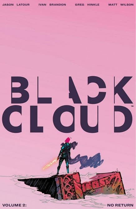 BLACK CLOUD TP VOL 02 NO RETURN