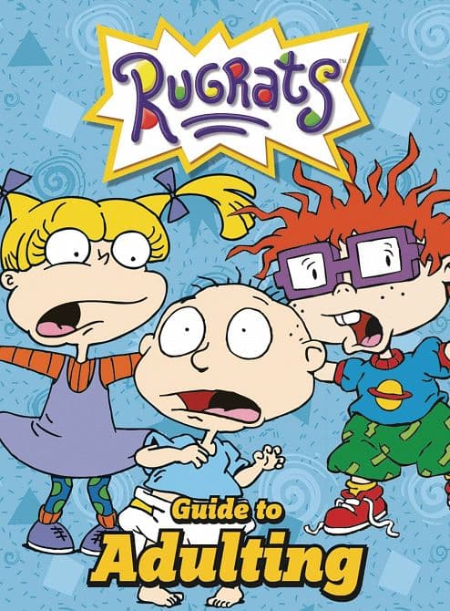 Cover Art for NICKELODEON RUGRATS GUIDE TO ADULTING HC