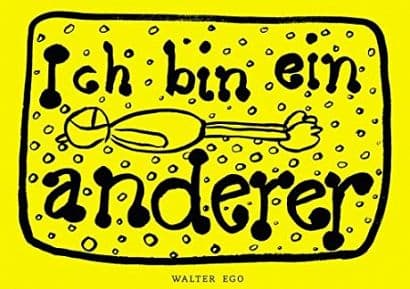 ICH BIN EIN ANDERER ( Englisch! )